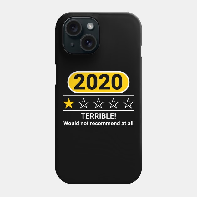 2020 Terrible 1 Star Rating Review Phone Case by Teeziner