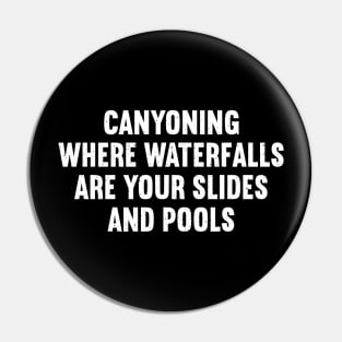 Canyoning Where Waterfalls Are Your Slides and Pools Pin