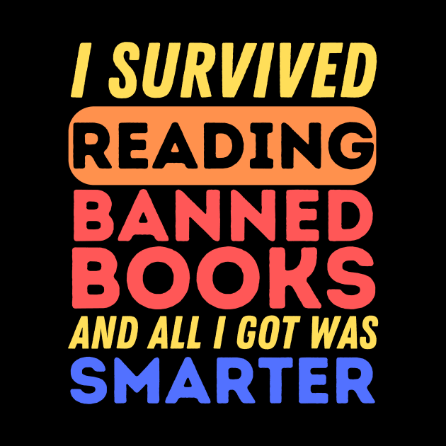 I Survived Reading Banned Books by Teewyld