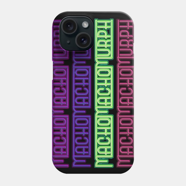 Macho Neon Rainbow Phone Case by MachoMachoMurph