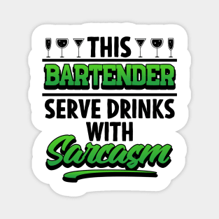 This Bartender Serve Drinks With Sarcasm Magnet