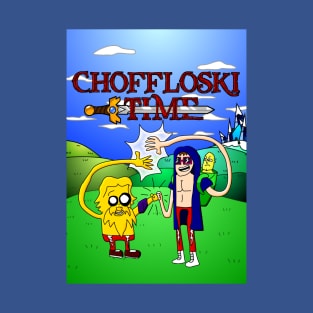 Choffloski Time T-Shirt