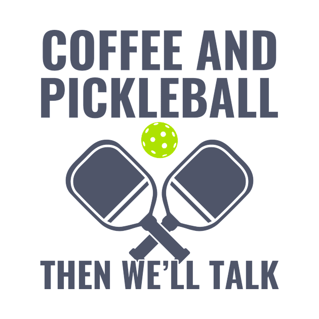 Pickleball And Coffee Funny Pickleball Player by Dr_Squirrel