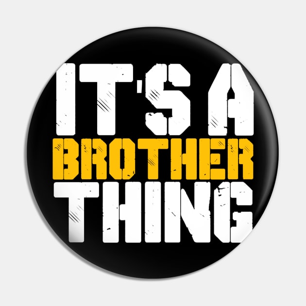 IT'S A BROTHER THING Pin by CanCreate