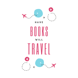 Have Books Will Travel T-Shirt