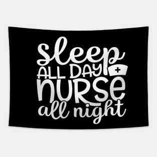 Sleep all day nurse all night - funny nurse joke/pun (white) Tapestry