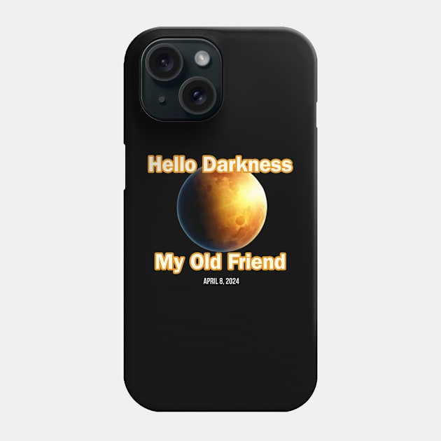 Hello Darkness My Old Friend Solar Eclipse Of April 8 2024 Phone Case by r.abdulazis