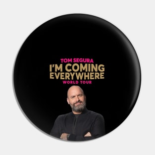 tom segura T shirt Pin