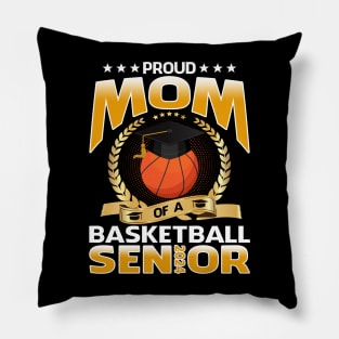 Proud Mom Of A Basketball Senior 2024 Pillow