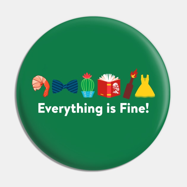 Everything is Fine Pin by machmigo