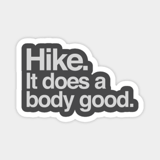 Hike , it does a body good Magnet