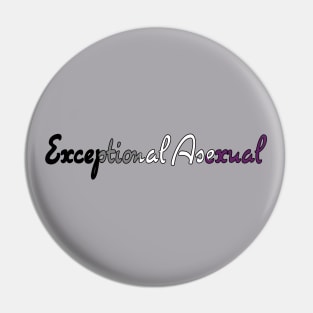 Exceptional Asexual Pin