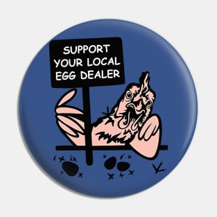 Support Your Local Egg Dealer 2 Pin