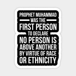 PROPHET MUHAMMAD WAS THE FIRST PERSON Magnet