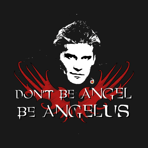 Buffy: Be Angelus by rednessdesign