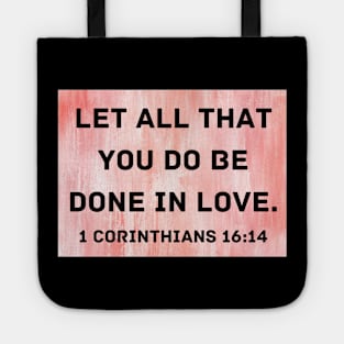 Bible Verse 1 Corinthians 16:14 Tote