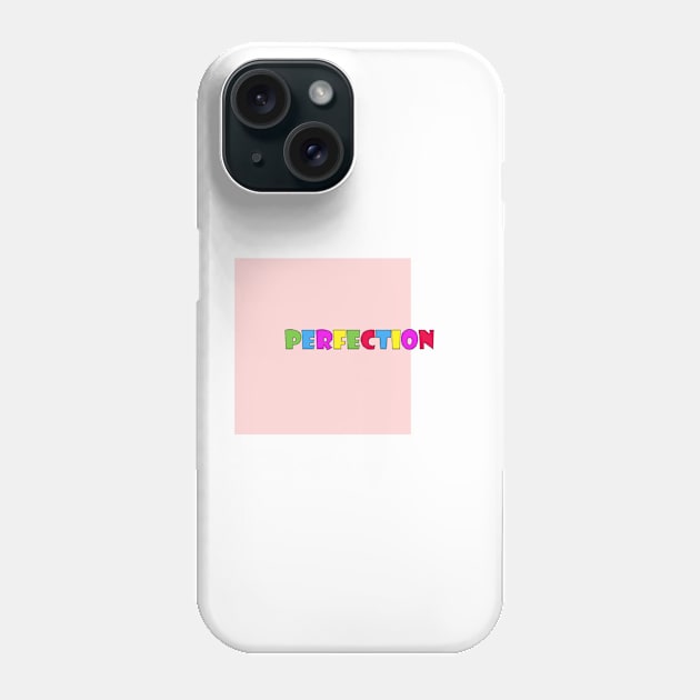 PERFECTION Phone Case by Stilpo