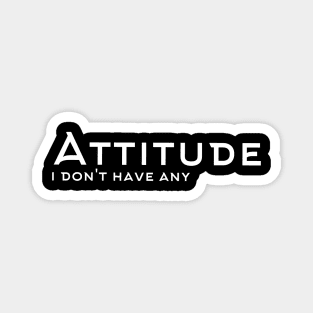 No attitude Magnet