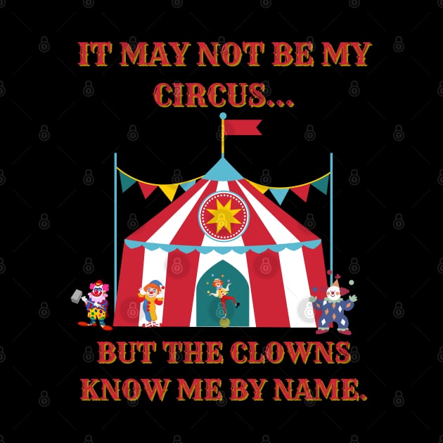 Not My Circus by Spatski