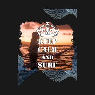 Keep Calm And Surf 44 - Summer Of Surfing T-Shirt