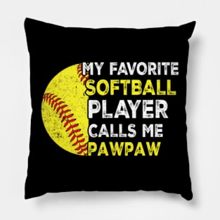 My Favorite Softball Player Calls Me pawpaw Father's Day dad Pillow