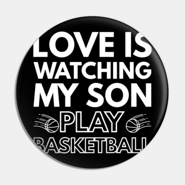 Love Is Watching My Son Play Basketball Parent Gifts Shirt
