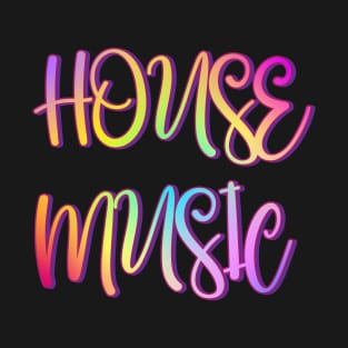 House music multicolor.typography slogan design. T-Shirt