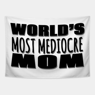 World's Most Mediocre Mom Tapestry