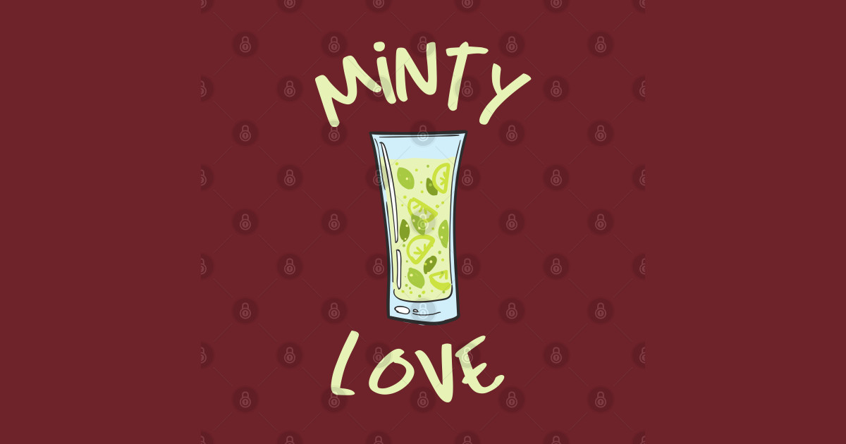 Love Is Mint, Mint Is Love - Mojito Cocktail - T-Shirt | TeePublic
