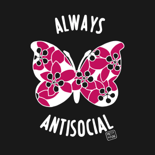 Always Antisocial Butterfly T-Shirt