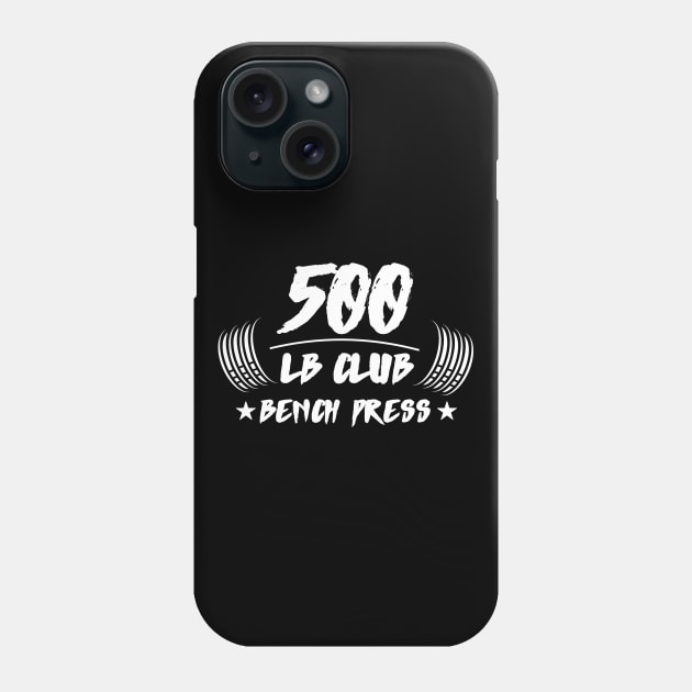 500lb Club Bench Press Phone Case by AniTeeCreation