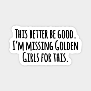 golden girls Magnet