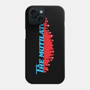 The Mutilator Phone Case