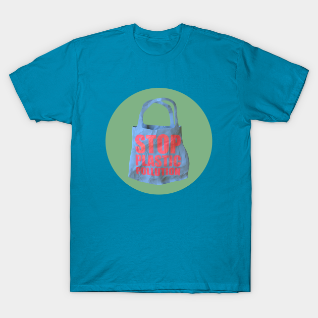 Stop Plastic Pollution - Plastic - T-Shirt