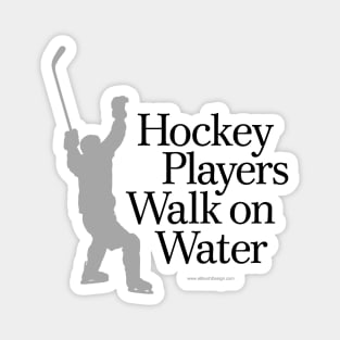 Hockey Players Walk On Water Magnet