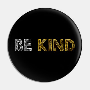 Be kind Pin