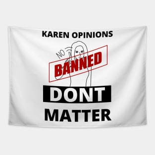 Karen opinions are banned here Tapestry