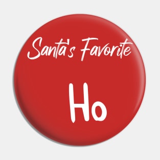 Santa's Favorite Ho - Funny Christmas Saying Pin