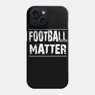 football matter Phone Case
