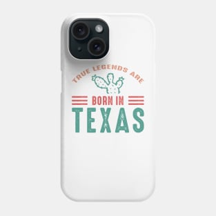 True legends are born in Texas Phone Case
