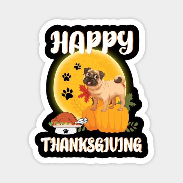 Pug Seeing Turkey Dish Happy Halloween Thanksgiving Merry Christmas Day Magnet by Cowan79
