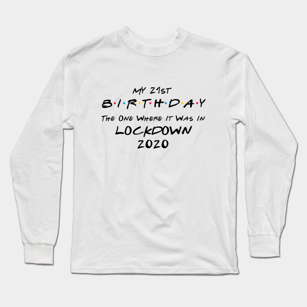 21st in lockdown t shirt