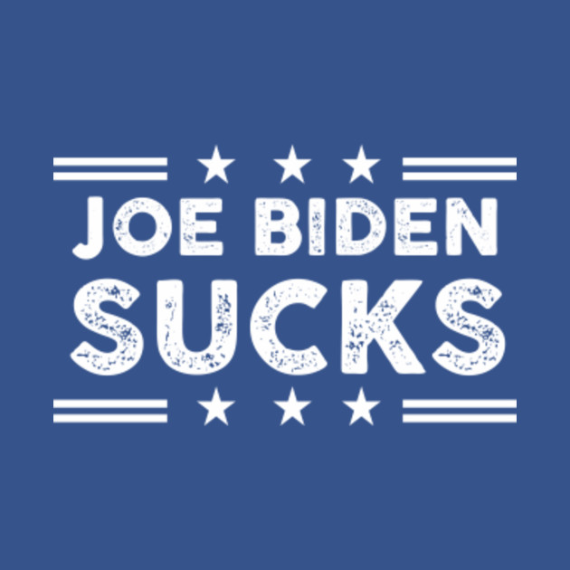 Discover Joe Biden Sucks - Anti-Biden - Anti Biden Gifts - T-Shirt