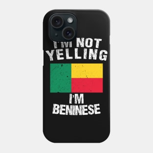 I'm not yelling i'm Beninese Phone Case