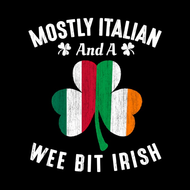 Mostly Italian And A Wee Bit Irish Patrick'S Day Wo by Ro Go Dan