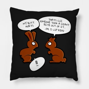 My Butt Hurts... I Lip Read... Funny Easter Pillow