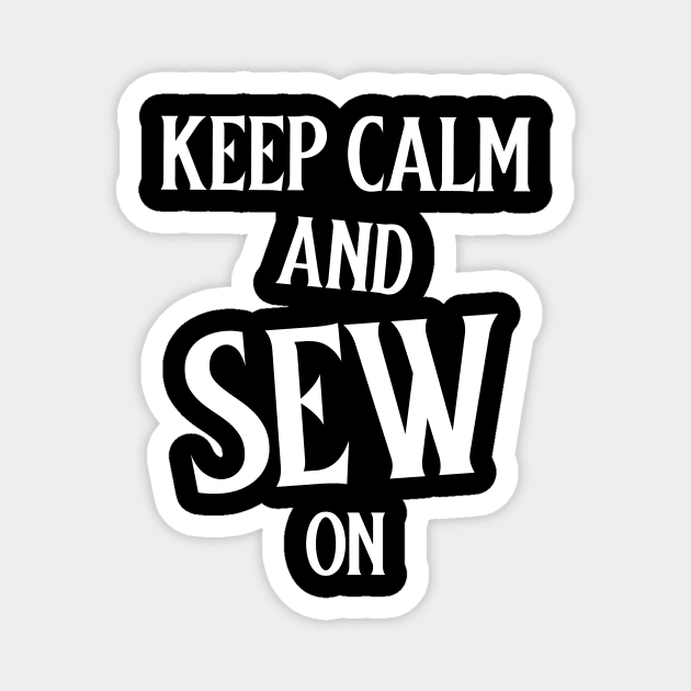 Keep Calm and Sew on Sewing Magnet by TV Dinners