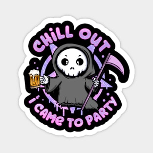 Chill Out I Came For Party - kawaii Reaper T-Shirt Magnet