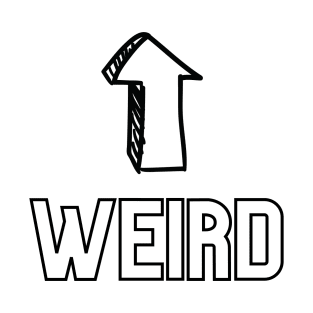 Weird T-Shirt