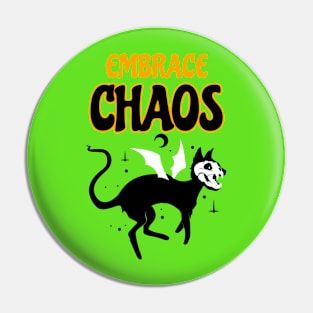 Embrace Chaos Pin